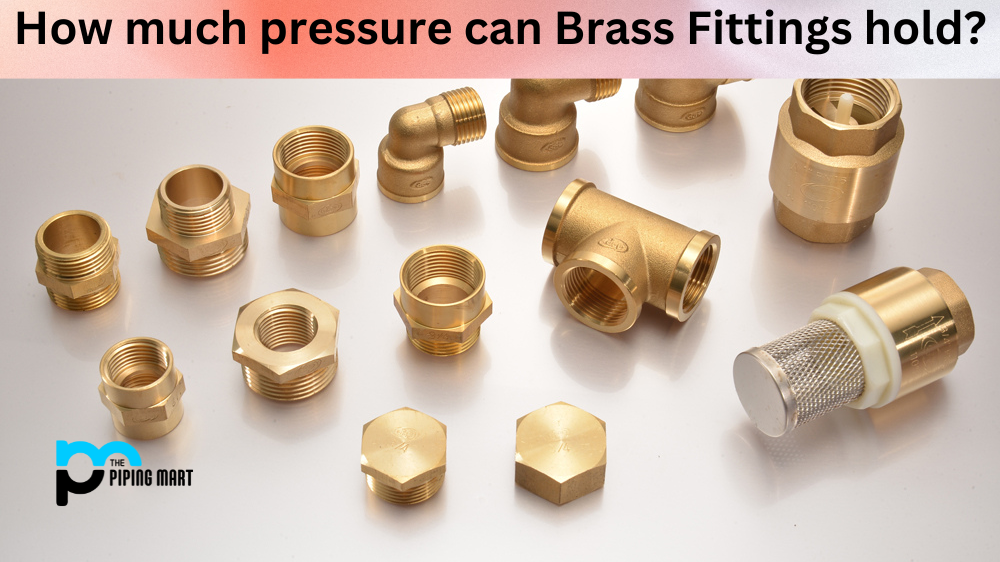 How Much Pressure Can Brass Fittings Hold