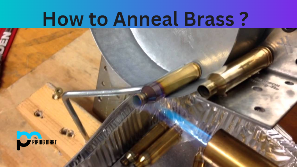 How to Anneal Brass