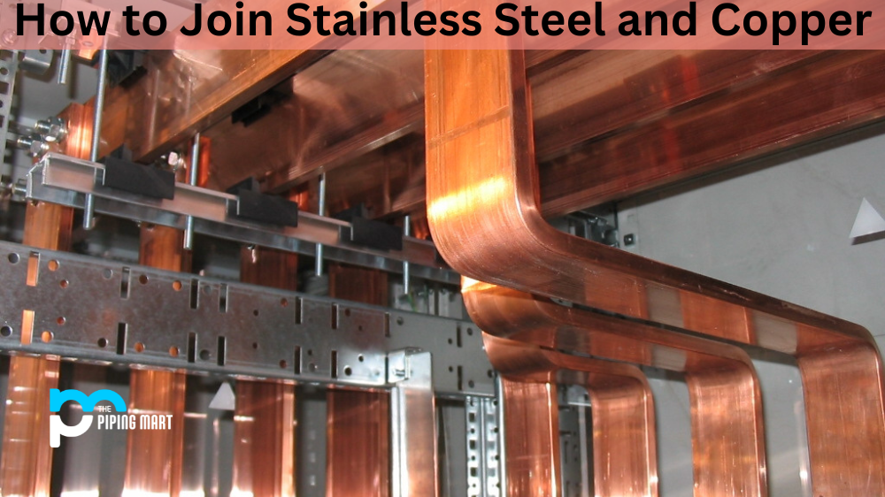 How to Join Stainless Steel and Copper
