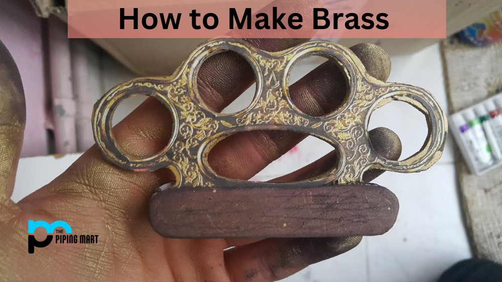 How to Make Brass