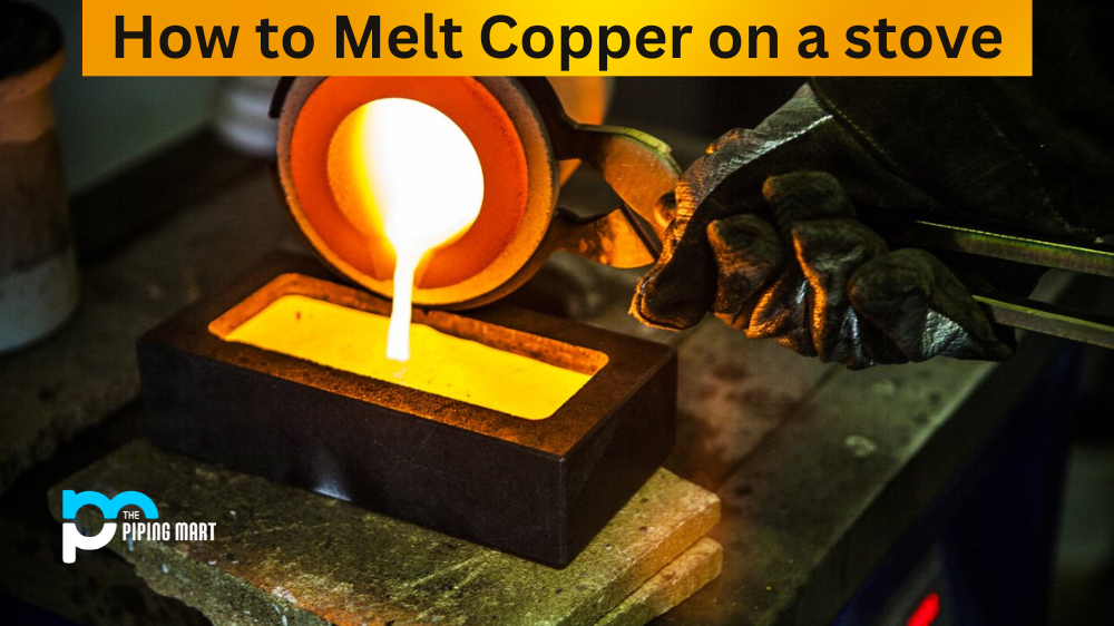 How to Melt Copper on a Stove