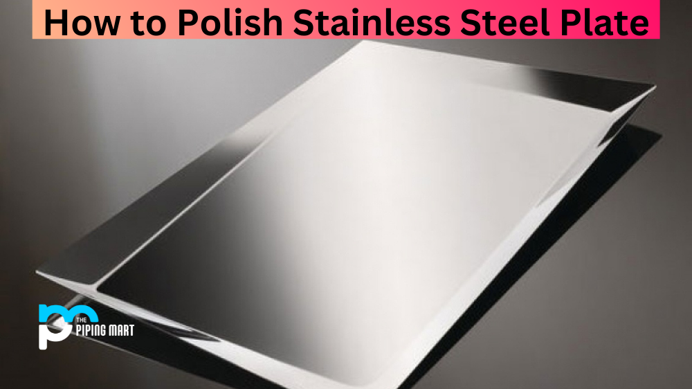 How to Polish Stainless Steel Plate