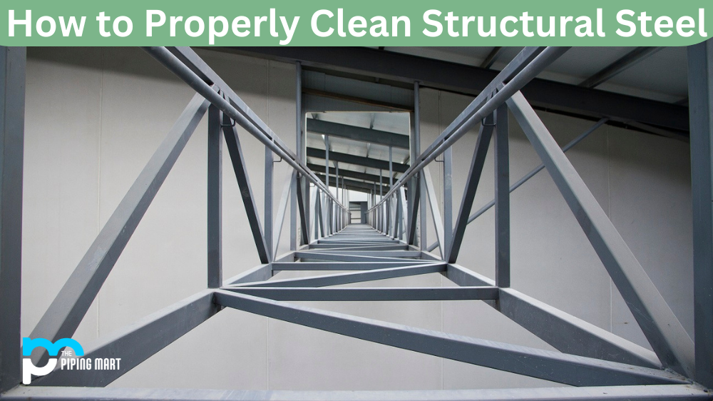 How to Properly Clean Structural Steel