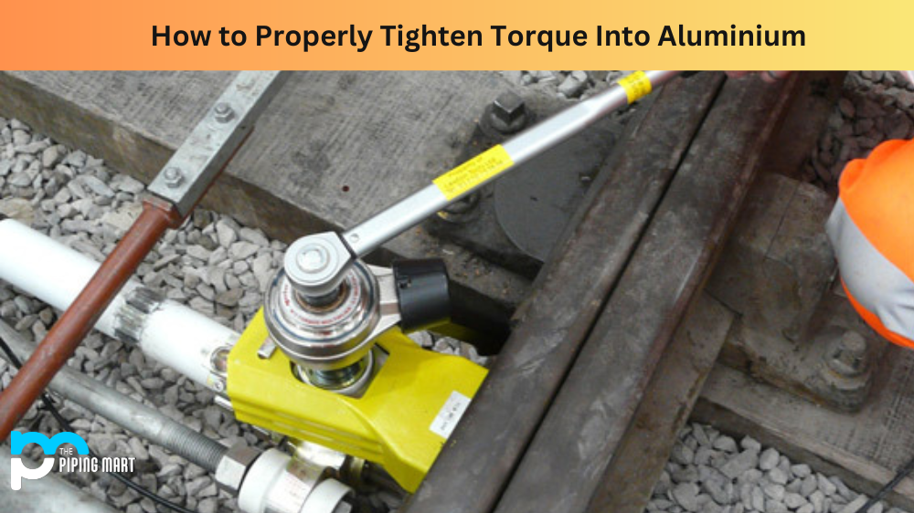 Tighten Torque Into Aluminium