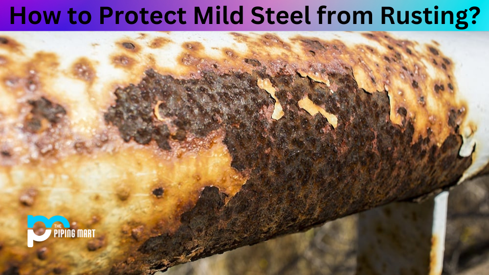 How to Protect Mild Steel from Rusting