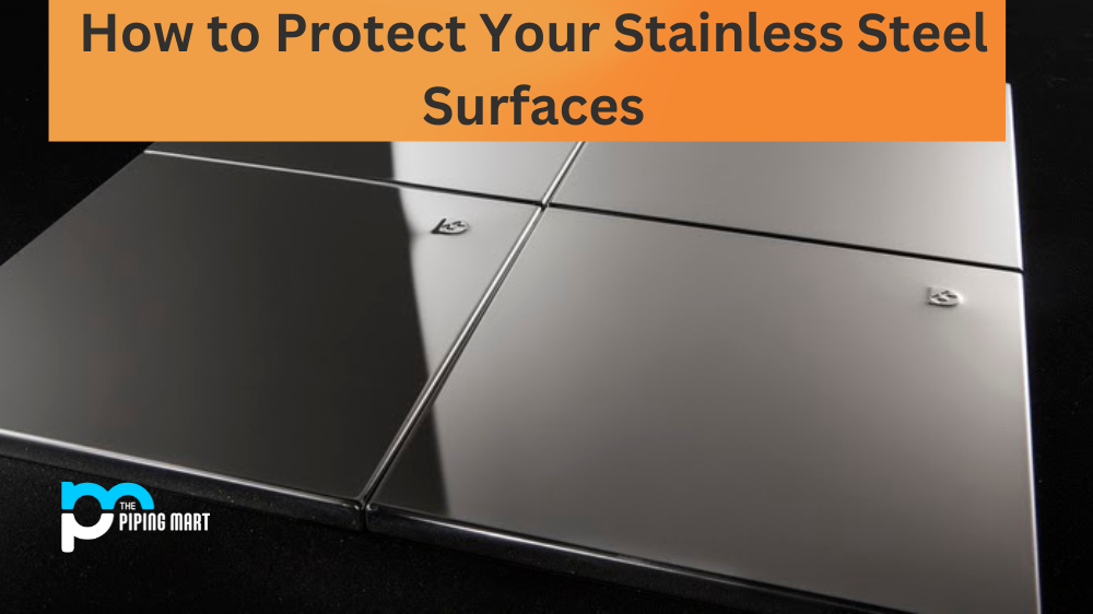 How to Protect Your Stainless Steel Surfaces