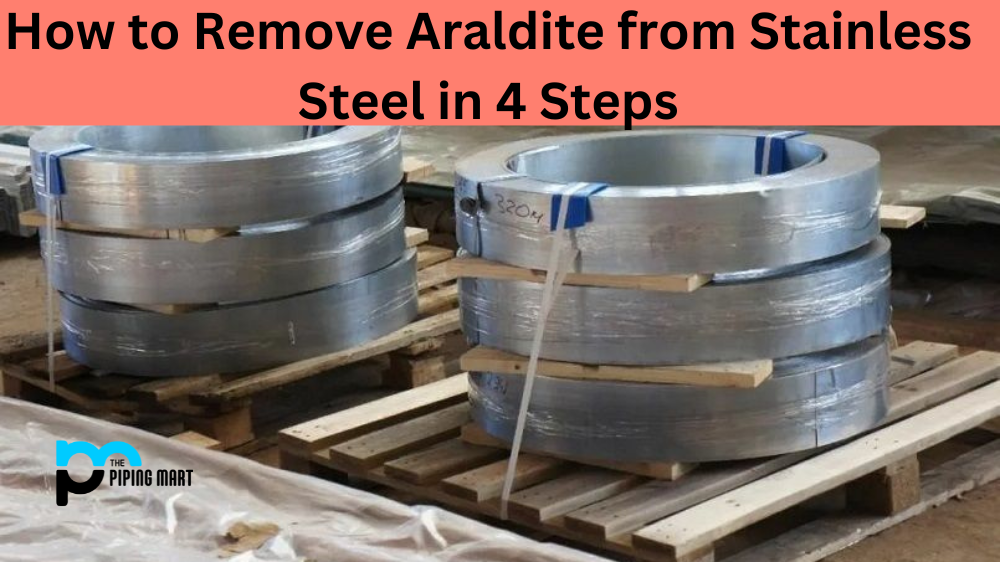 How to Remove Araldite from Stainless Steel in 4 Steps