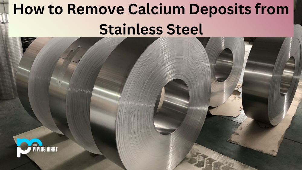 How to Remove Calcium Deposits from Stainless Steel