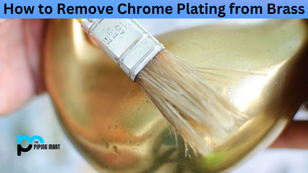 How to Remove Chrome Plating from Brass