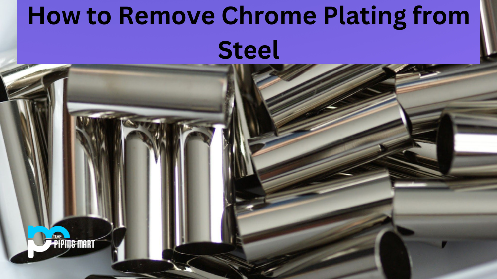 How to Remove Chrome Plating from Steel