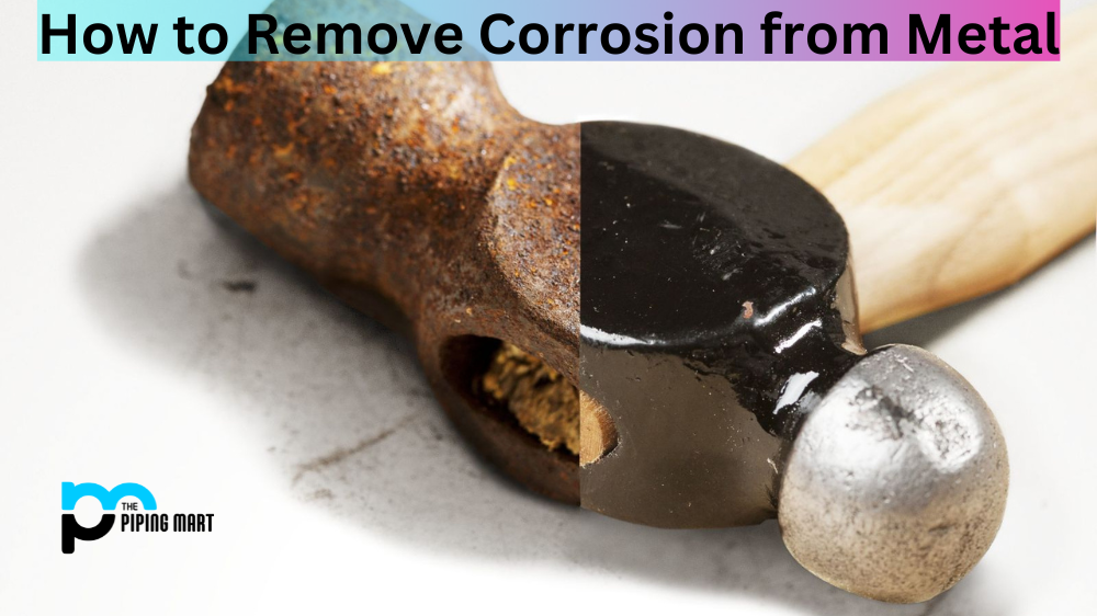 How to Remove Corrosion from Metal