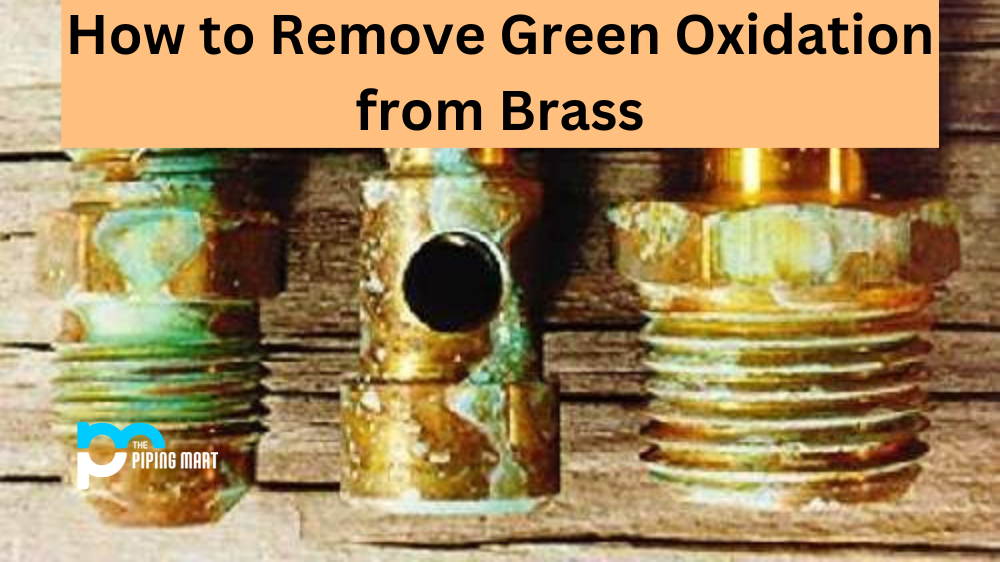 How to Remove Green Oxidation from Brass