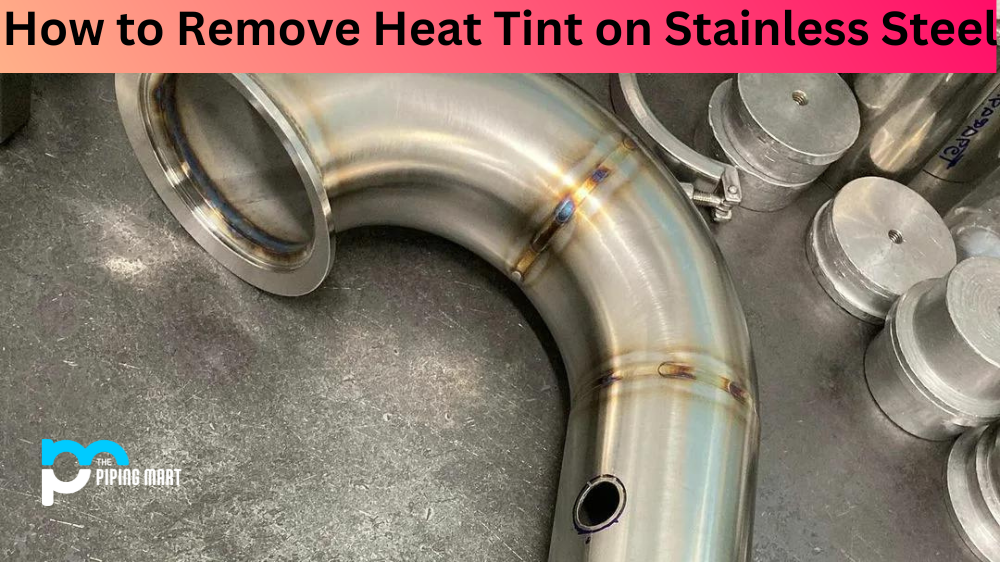 How to Remove Heat Tint on Stainless Steel