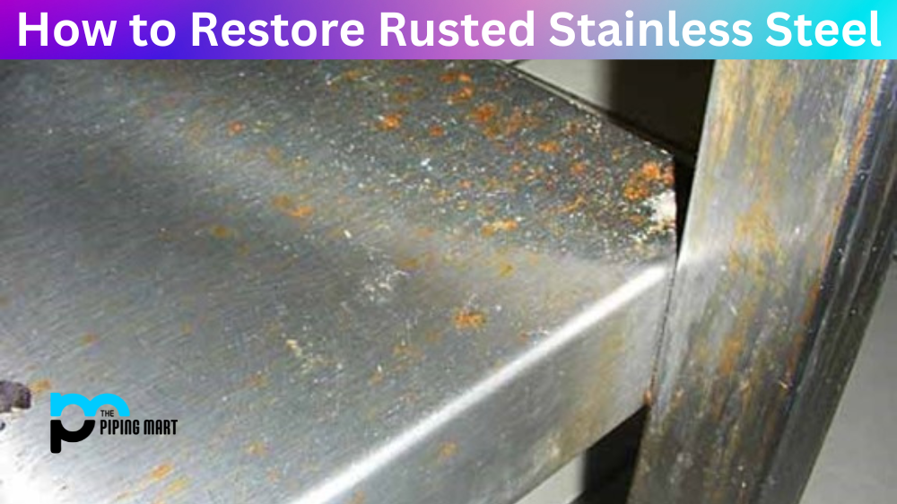 How to Restore Rusted Stainless Steel