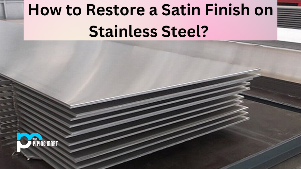 How to Restore a Satin Finish on Stainless Steel?