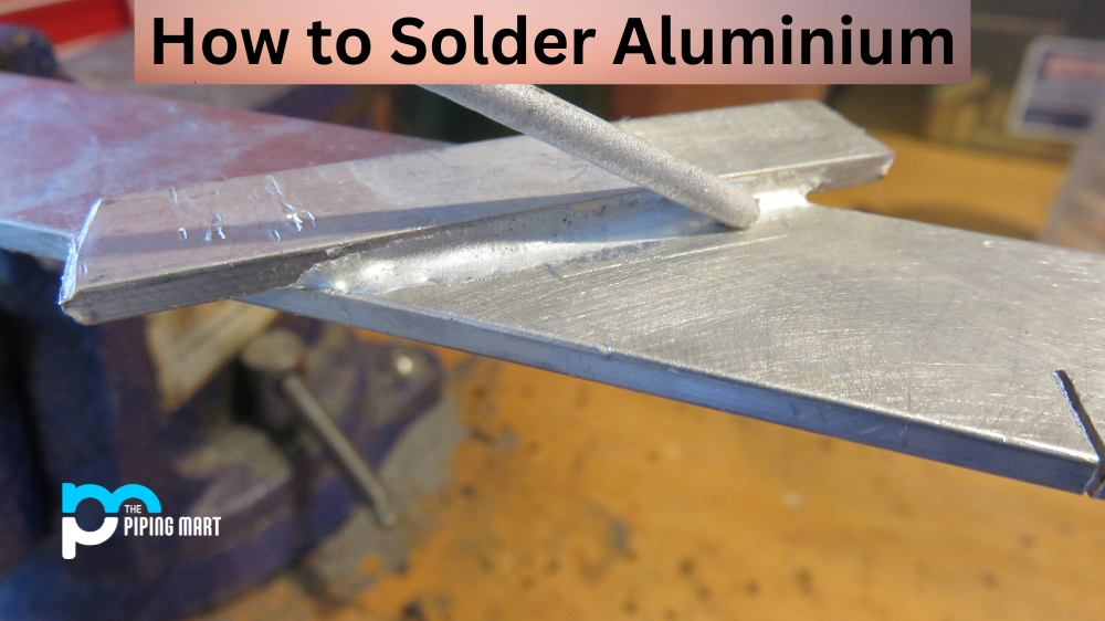 How to Solder Aluminium
