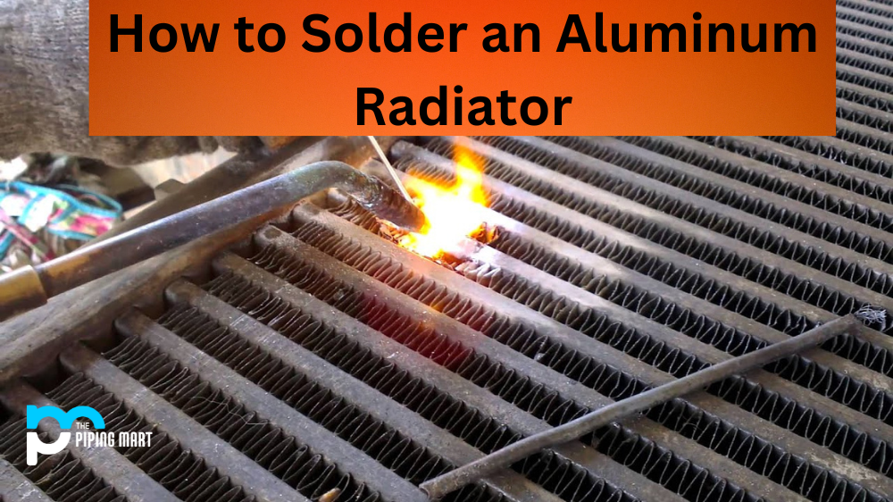 How to Solder an Aluminum Radiator