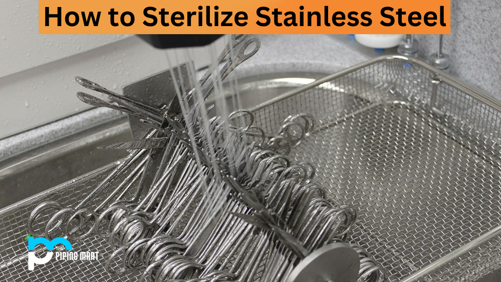 How to Sterilize Stainless Steel