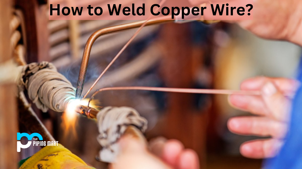 How To Weld Copper Wire?