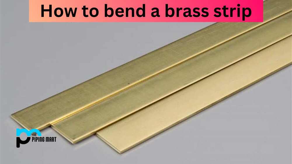 How to Bend a Brass Strip