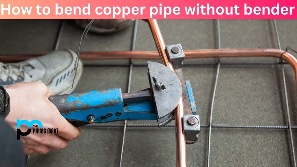 How to Bend Copper Pipe without Bender