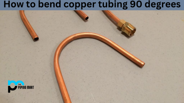 How to Bend Copper Tubing 90 Degrees: A Step-By-Step Guide