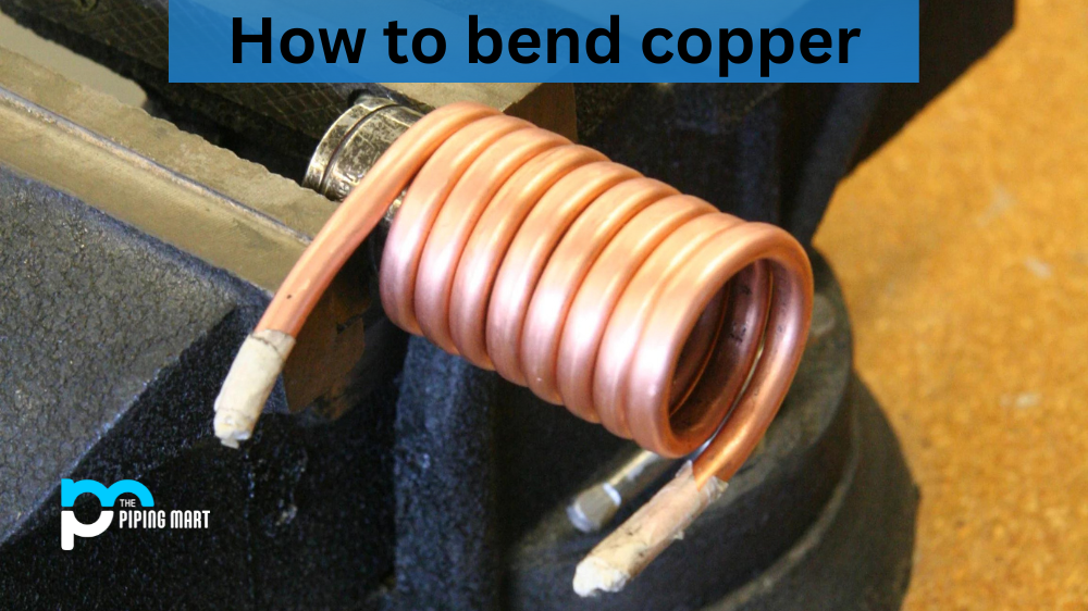 How to Bend Copper