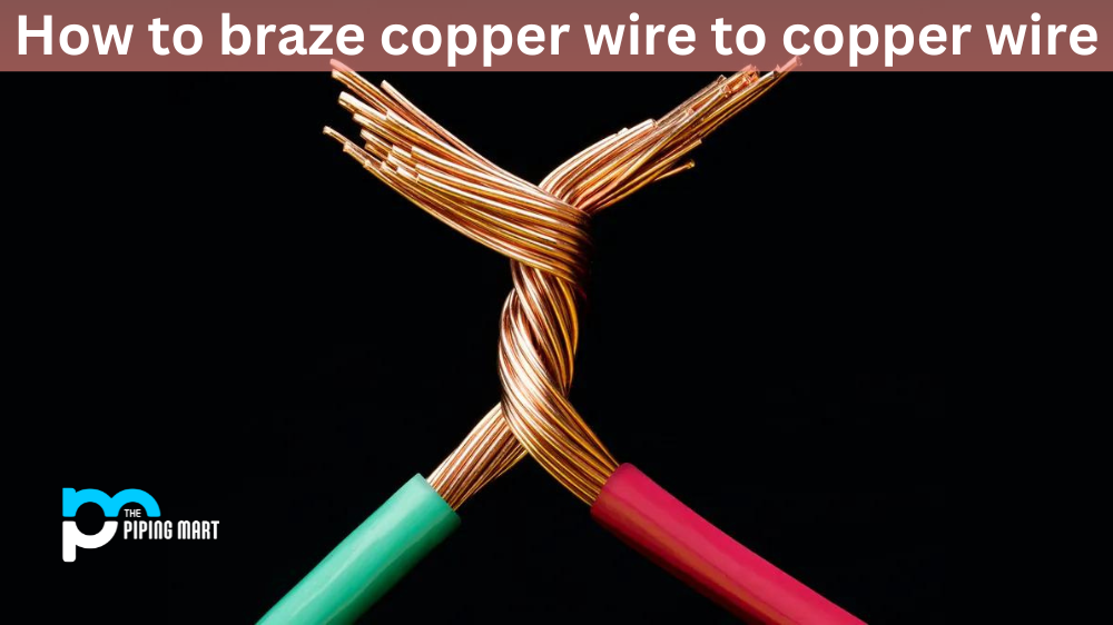 How to Braze Copper Wire to Copper Wire