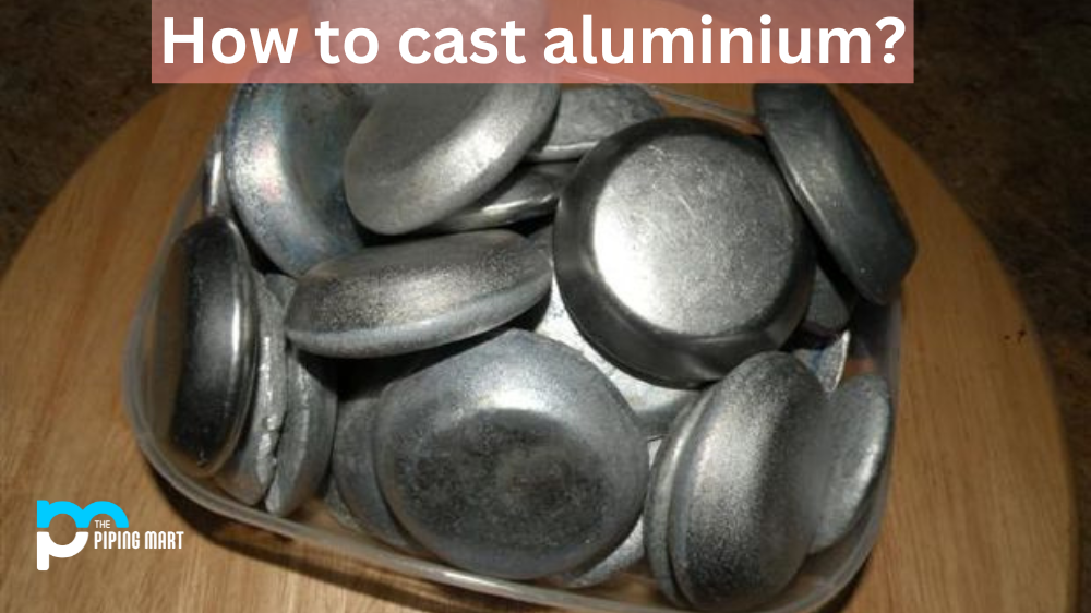 How to cast aluminium