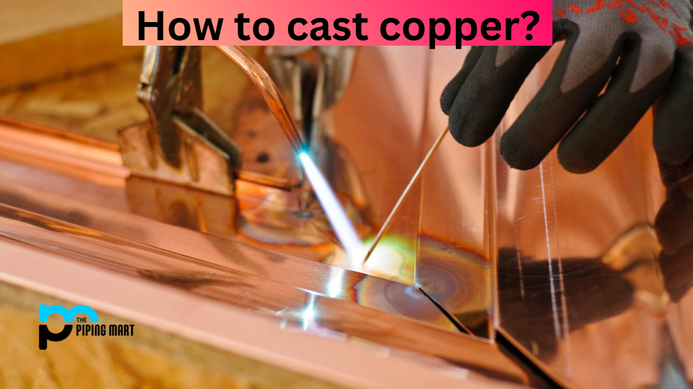 Cast Copper