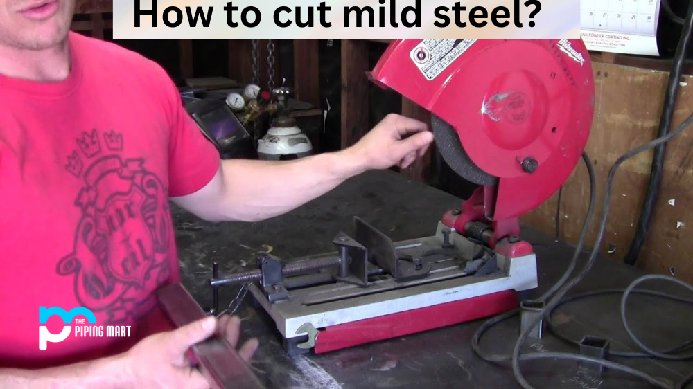 How to Cut Mild Steel?
