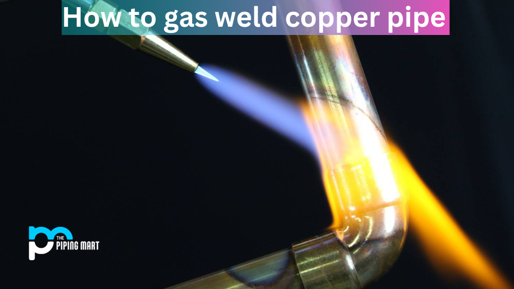 How to Gas Weld Copper Pipe