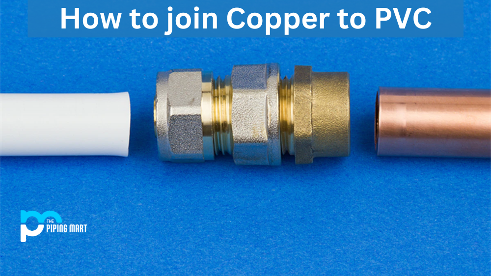 How to Join Copper to PVC