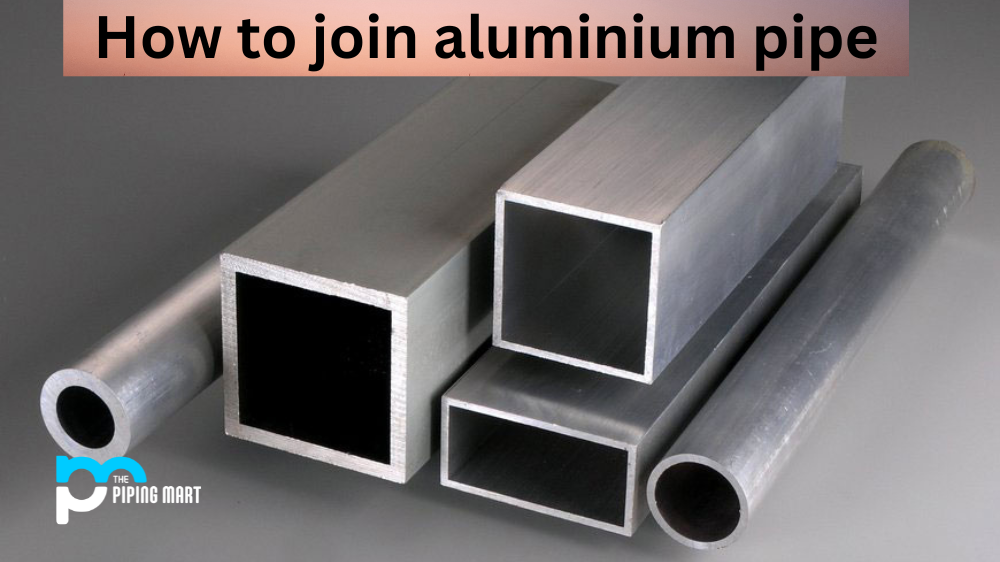 How to Join Aluminium Pipe