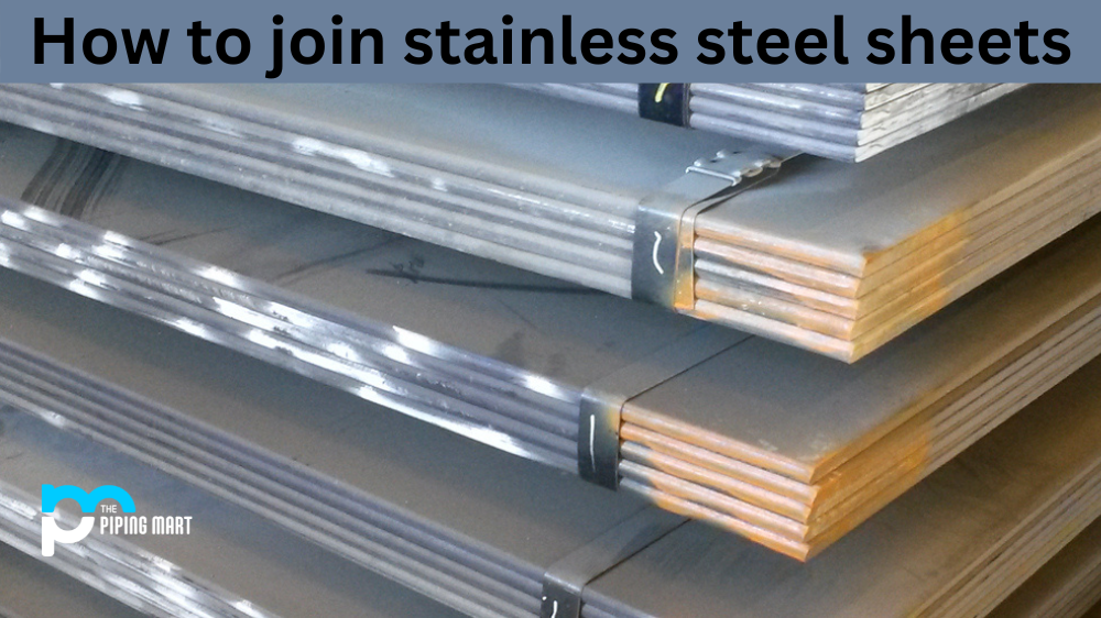 How to Join Stainless Steel Sheets
