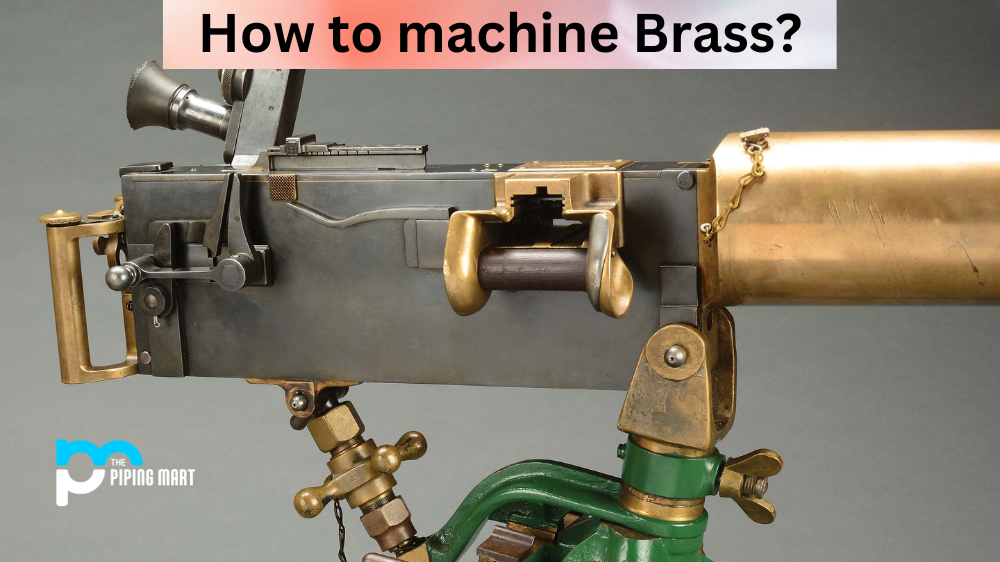 How to Machine Brass