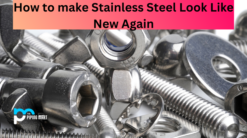 How to make Stainless Steel Look Like New Again