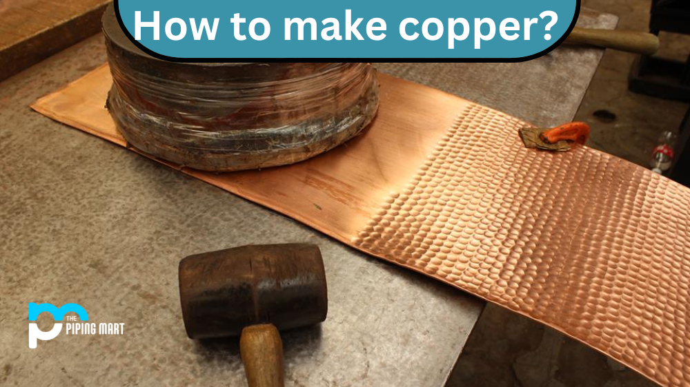 How to make copper