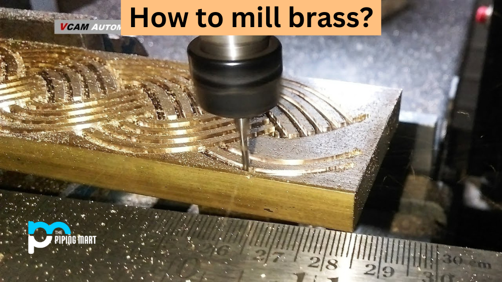 How to Mill Brass