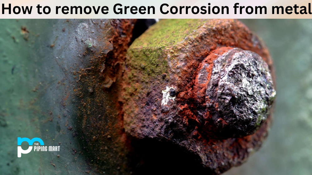 How to remove Green Corrosion from metal