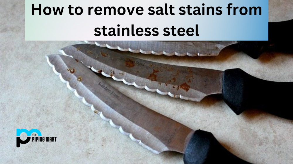 How to remove salt stains from stainless steel