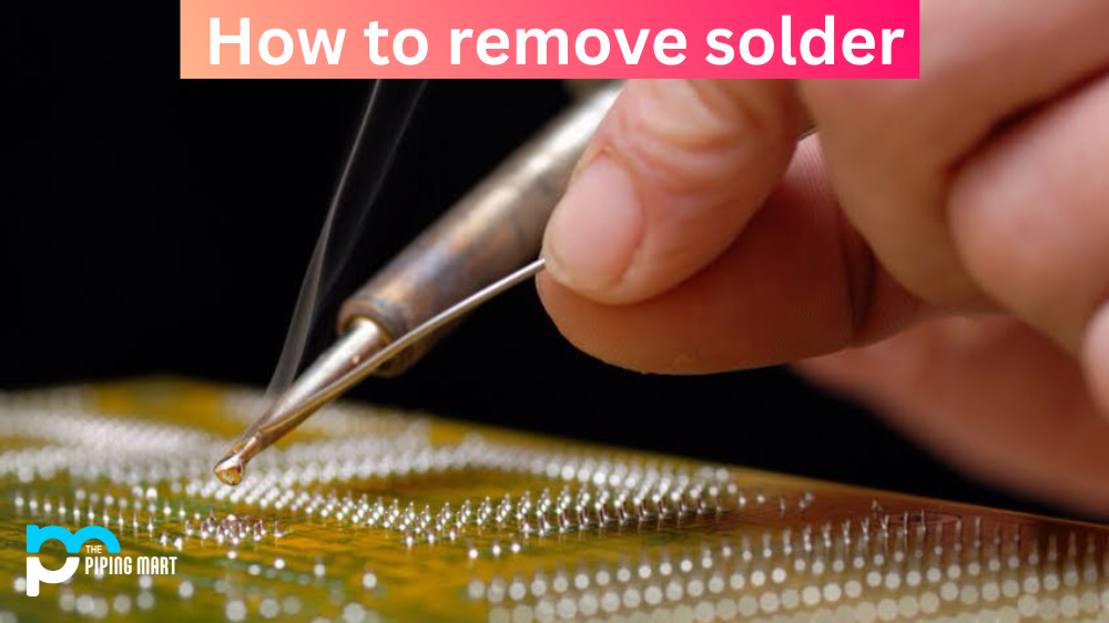 How to Remove Solder