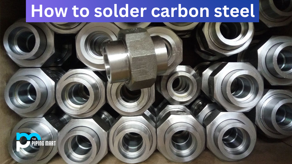 How to Solder Carbon steel