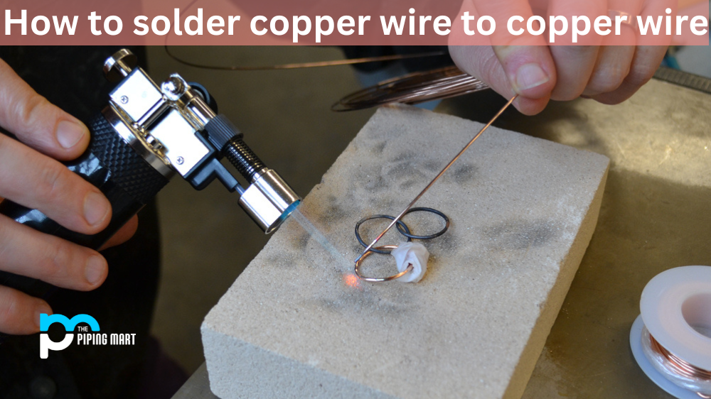 How to Solder Copper Wire to Copper Wire