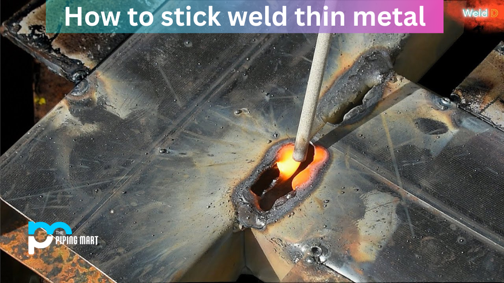 How to Stick Weld Thin Metal