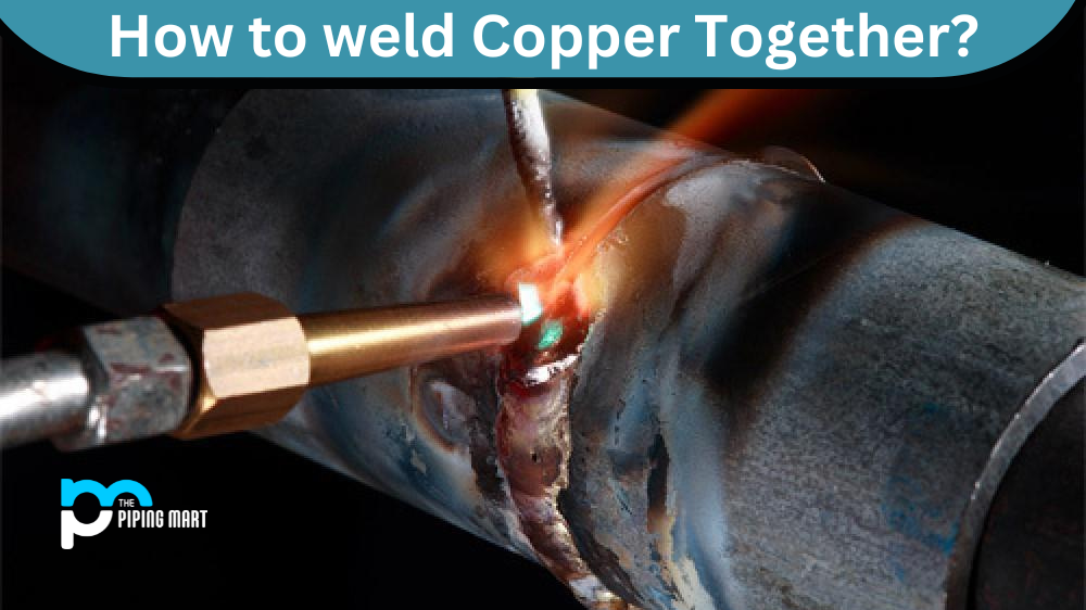 How To Weld Copper Together?