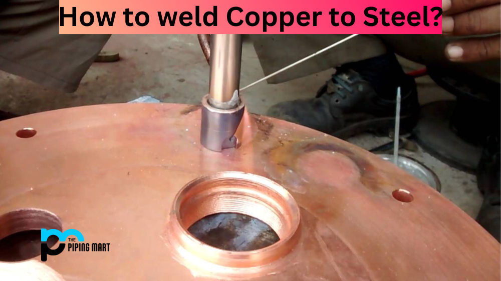 How To Weld Copper To Steel?