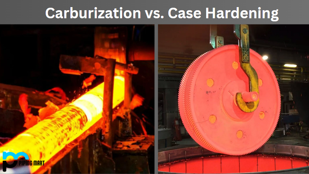 Carburization vs. Case Hardening