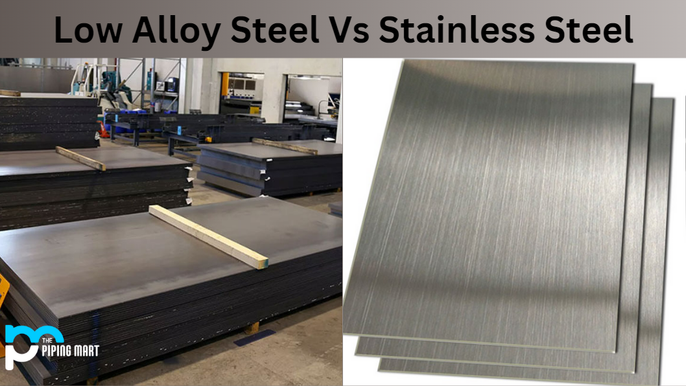 Low Alloy Steel vs Stainless Steel