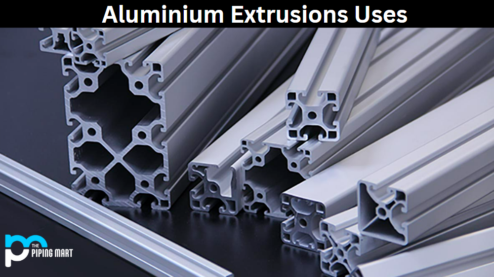 Uses of Aluminium Extrusions